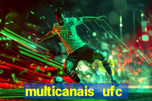 multicanais ufc fight pass